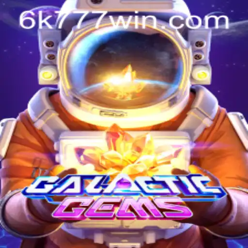 Discover the GalacticGems Universe with 6k777 and Unlock New Adventures
